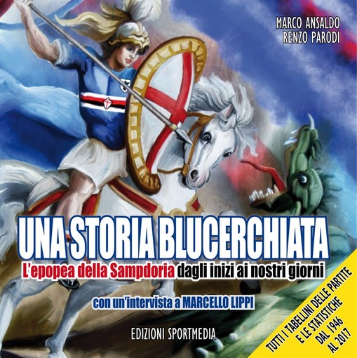 Il libro &quot;Una storia blucerchiata&quot; è in libreria e online