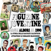 Il libro &quot;Figurine Juventine&quot;