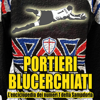 Il libro &quot;Portieri Blucerchiati&quot; è disponibile online