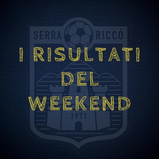 SERRA RICCO' - I risultati del weekend