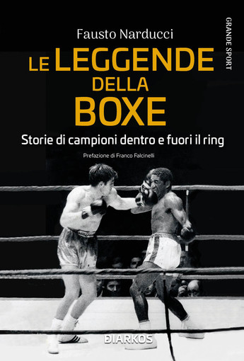 Uscita volume: Le leggende della boxe di Fausto Narducci