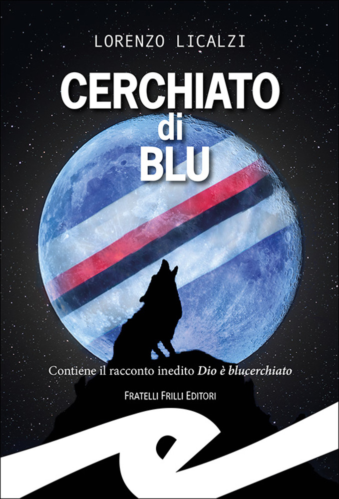 “Cerchiato di Blu”, il nuovo libro di Licalzi