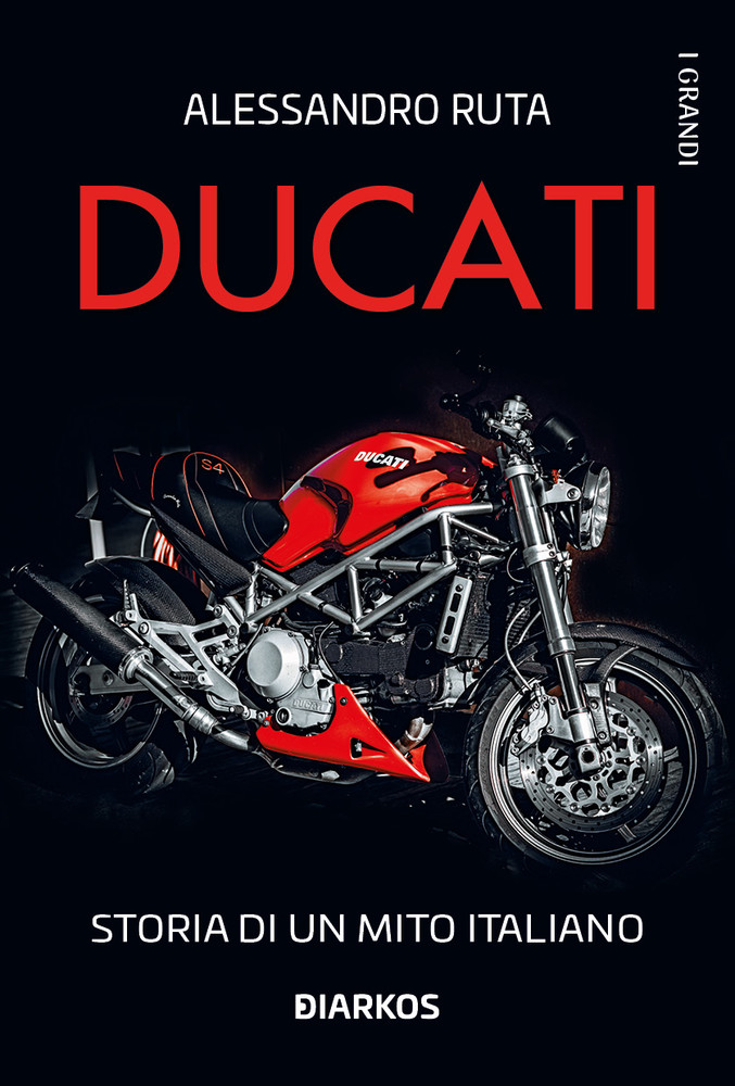 DUCATI La storia di un mito italiano. Il libro