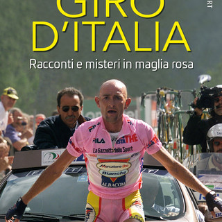 Giro d’Italia. Racconti e misteri in maglia rosa di Beppe Conti