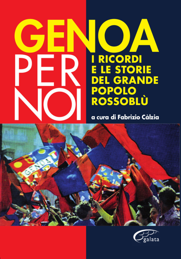 Genoa per noi, il nuovo libro di Fabrizio Calzia