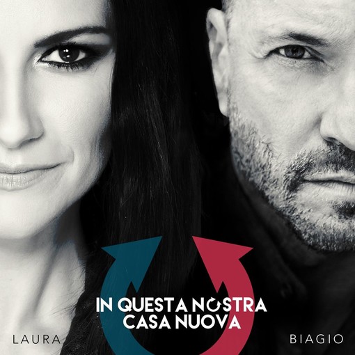 BIAGIO ANTONACCI e LAURA PAUSINI: a sorpresa il nuovo singolo “IN QUESTA NOSTRA CASA NUOVA”