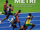 I CENTO METRI. Cento sprint da ricordare fra storie, leggende e protagonisti