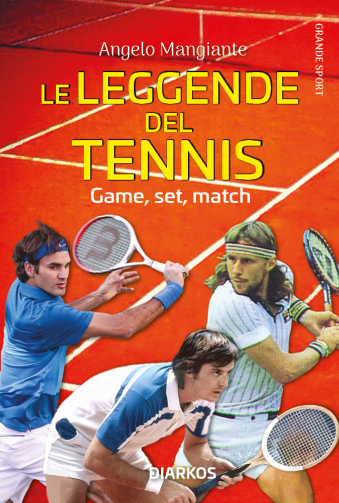 Game, set, match. Le leggende del tennis