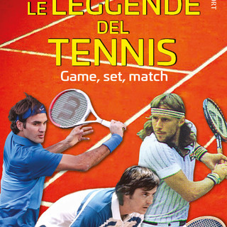 Game, set, match. Le leggende del tennis