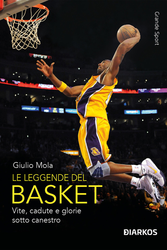 &quot;Le leggende del basket&quot; è in libreria