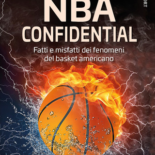 NBA CONFIDENTIAL. Il nuovo libro sul Basket americano di Riccardo Pratesi