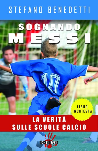 ROMA, GIOVEDI' 9 GIUGNO 2016: presentazione libro &quot;Sognando Messi.