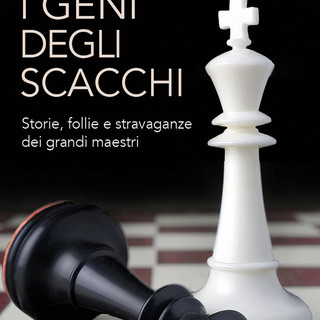 Uscito ieri &quot;I geni degli scacchi&quot;