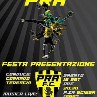 PRA' FC Questa sera la festa presentazione