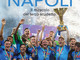 In libreria UN ANNO DI NAPOLI. IL MIRACOLO DEL TERZO SCUDETTO