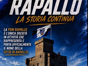 PSM RAPALLO Un onore portare il nome della Città e rappresentarla