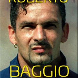 ROBERTO BAGGIO. Il Divin Codino Nuova edizione