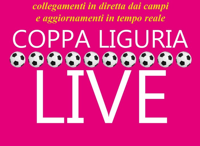 COPPA LIGURIA Le partite del sabato LIVE