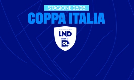 SERIE D Primo atto ufficiale della stagione 2025/2026. Il turno preliminare di Coppa Italia