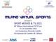 Anche gli Sport Virtuali nell’ambito del 39° Festival Mondiale Cinema e TV Sportivi