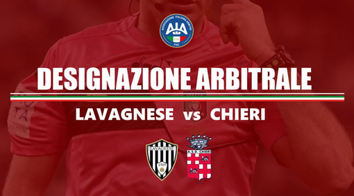 Serie D: designata la terna di Lavagnese - Chieri