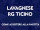 Lavagnese - RG Ticino: le modalità per assistere alla gara