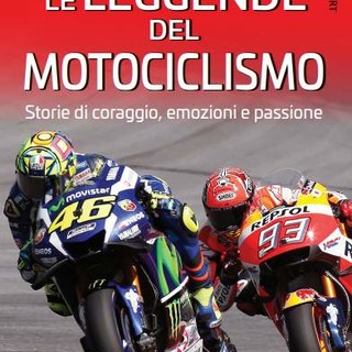 Le leggende del motociclismo di Fabio Fagnani. Da domani in libreria!