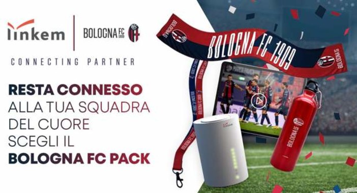 Il Bologna FC rinnova la sua partnership con Linkem S.p.A. e dedica un’offerta ai suoi tifosi: il Bologna FC Pack