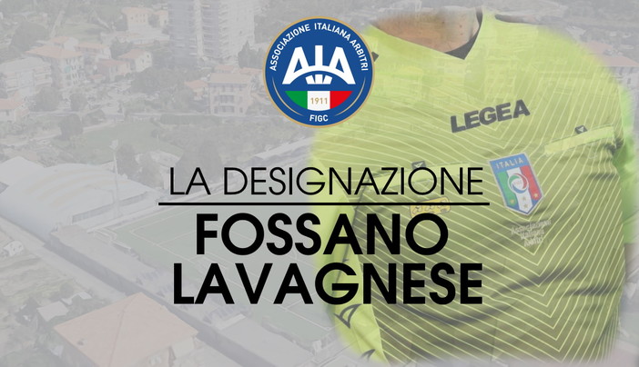 Serie D: la designazione di Fossano - Lavagnese