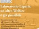 Laboratorio Liguria, un altro welfare è già possibile