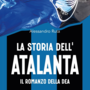 LA STORIA DELL’ATALANTA. Il romanzo della Dea di Alessandro Ruta