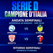 SERIE D Titolo Campione D’Italia: il primo atto delle semifinali SERIE D Titolo Campione D’Italia: il primo atto delle semifinali