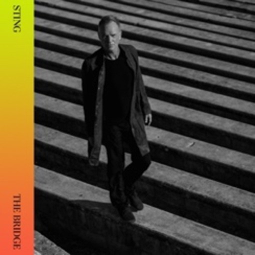 STING: da oggi in tutti i negozi tradizionali e in digitale il nuovo album THE BRIDGE