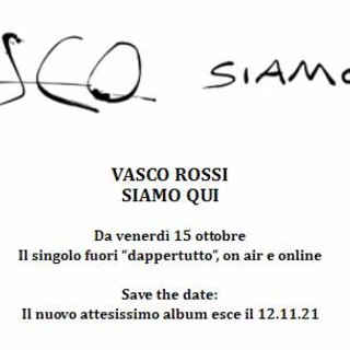 VASCO ROSSI: il singolo &quot;SIAMO QUI&quot; fuori &quot;dappertutto&quot; on air e online da venerdì 15 ottobre